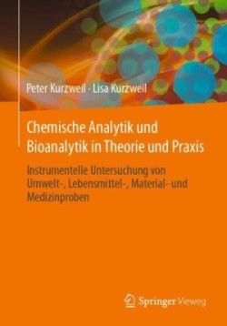 Chemische Analytik und Bioanalytik in Theorie und Praxis