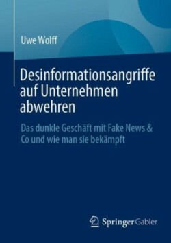 Desinformationsangriffe auf Unternehmen abwehren