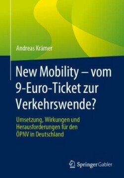 New Mobility – vom 9-Euro-Ticket zur Verkehrswende? 