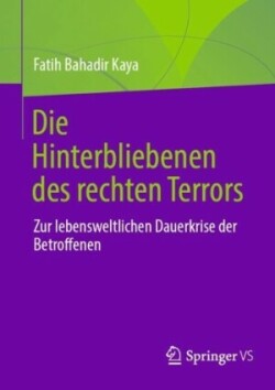 Die Hinterbliebenen des rechten Terrors