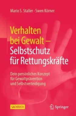 Verhalten bei Gewalt – Selbstschutz für Rettungskräfte