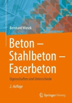 Beton – Stahlbeton – Faserbeton