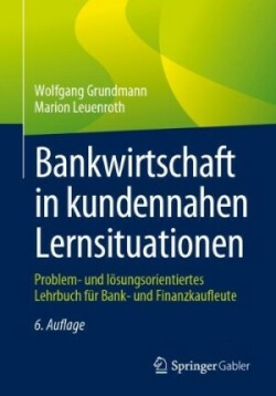 Bankwirtschaft in kundennahen Lernsituationen