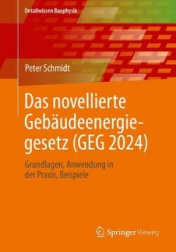 Das novellierte Gebäudeenergiegesetz (GEG 2024)