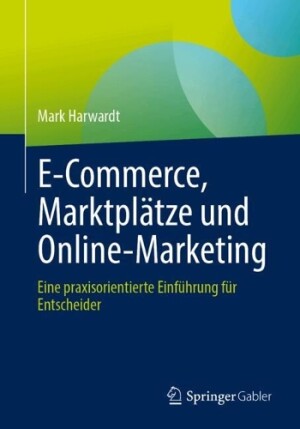 E-Commerce, Marktplätze und Online-Marketing 