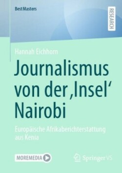 Journalismus von der ‚Insel‘ Nairobi