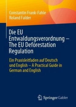 Die EU Entwaldungsverordnung – The EU Deforestation Regulation