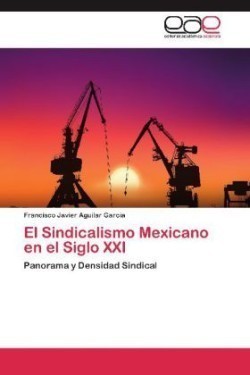 Sindicalismo Mexicano En El Siglo XXI