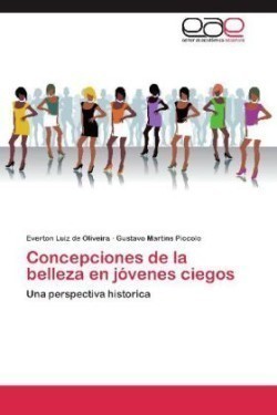 Concepciones de La Belleza En Jovenes Ciegos