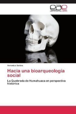 Hacia una bioarqueología social