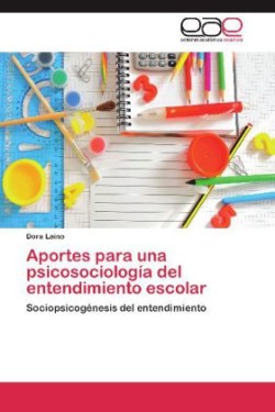 Aportes para una psicosociología del entendimiento escolar