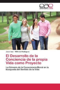 Desarrollo de la Conciencia de la propia Vida como Proyecto