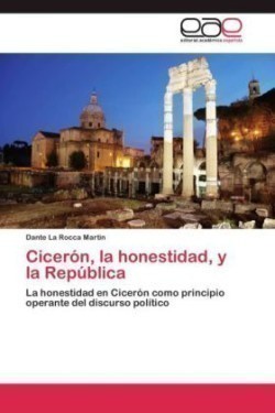 Ciceron, La Honestidad, y La Republica
