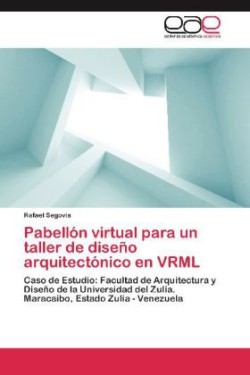 Pabellón virtual para un taller de diseño arquitectónico en VRML