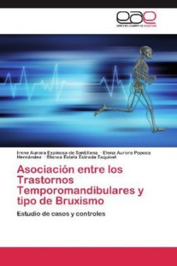 Asociación entre los Trastornos Temporomandibulares y tipo de Bruxismo