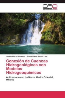 Conexion de Cuencas Hidrogeologicas Con Modelos Hidrogeoquimicos