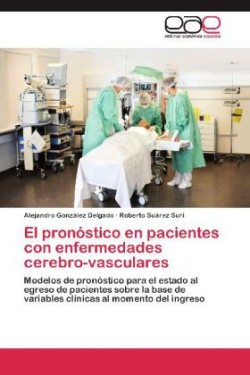 Pronostico En Pacientes Con Enfermedades Cerebro-Vasculares