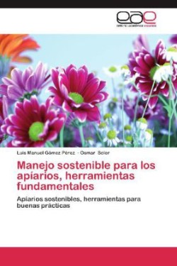 Manejo sostenible para los apíarios, herramientas fundamentales