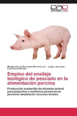 Empleo del ensilaje biológico de pescado en la alimentación porcina