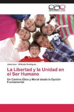 Libertad y la Unidad en el Ser Humano