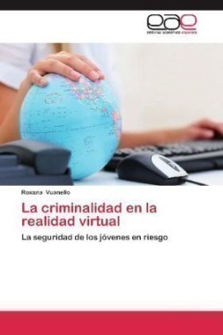 Criminalidad En La Realidad Virtual