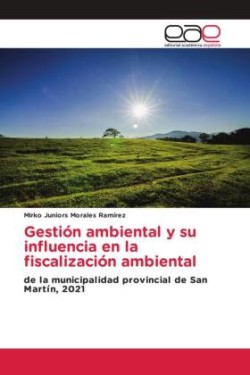 Gestión ambiental y su influencia en la fiscalización ambiental