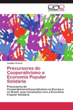 Precursores Do Cooperativismo E Economia Popular Solidaria