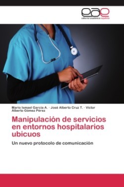 Manipulación de servicios en entornos hospitalarios ubicuos