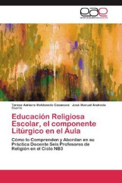 Educacion Religiosa Escolar, El Componente Liturgico En El Aula