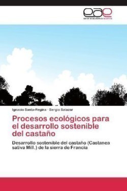 Procesos Ecologicos Para El Desarrollo Sostenible del Castano