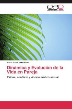 Dinamica y Evolucion de La Vida En Pareja