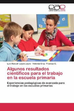 Algunos Resultados Cientificos Para El Trabajo En La Escuela Primaria