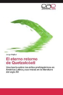 Eterno Retorno de Quetzalcoatl