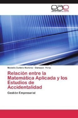 Relacion Entre La Matematica Aplicada y Los Estudios de Accidentalidad