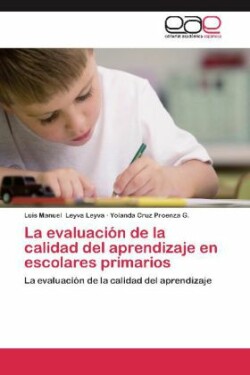 Evaluacion de La Calidad del Aprendizaje En Escolares Primarios