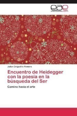 Encuentro de Heidegger Con La Poesia En La Busqueda del Ser