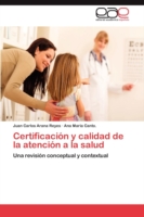 Certificacion y Calidad de La Atencion a la Salud