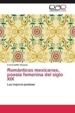 Románticas mexicanas, poesía femenina del siglo XIX