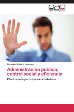 Administracion Publica, Control Social y Eficiencia
