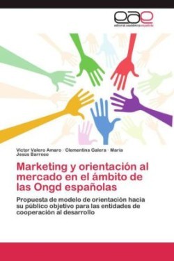 Marketing y orientación al mercado en el ámbito de las Ongd españolas