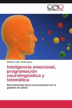 Inteligencia Emocional, Programacion Neurolinguistica y Telematica