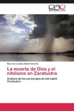 Muerte de Dios y El Nihilismo En Zaratustra