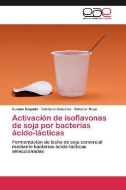 Activacion de Isoflavonas de Soja Por Bacterias Acido-Lacticas