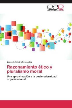 Razonamiento Etico y Pluralismo Moral