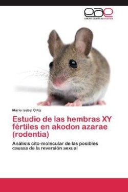 Estudio de Las Hembras Xy Fertiles En Akodon Azarae (Rodentia)