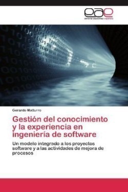 Gestion del Conocimiento y La Experiencia En Ingenieria de Software