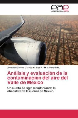 Analisis y Evaluacion de La Contaminacion del Aire del Valle de Mexico