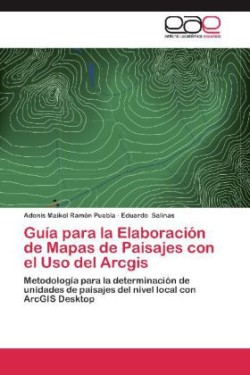 Guia Para La Elaboracion de Mapas de Paisajes Con El USO del Arcgis