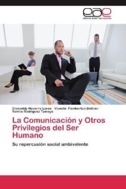 Comunicacion y Otros Privilegios del Ser Humano