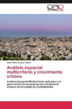 Análisis espacial multicriterio y crecimiento urbano